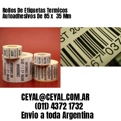 Rollos De Etiquetas Termicos Autoadhesivos De 85 x  35 Mm