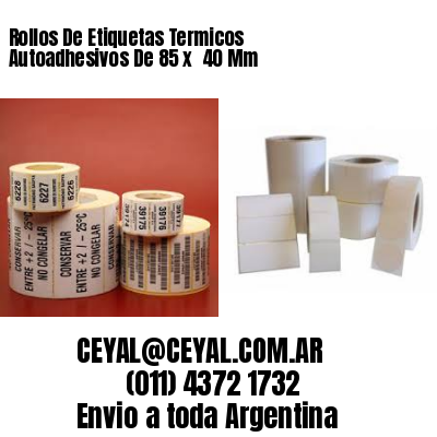 Rollos De Etiquetas Termicos Autoadhesivos De 85 x  40 Mm