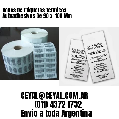 Rollos De Etiquetas Termicos Autoadhesivos De 90 x  100 Mm
