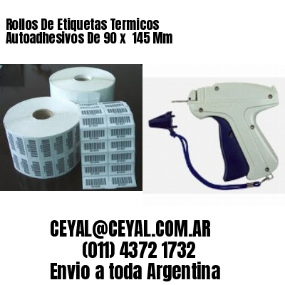 Rollos De Etiquetas Termicos Autoadhesivos De 90 x  145 Mm
