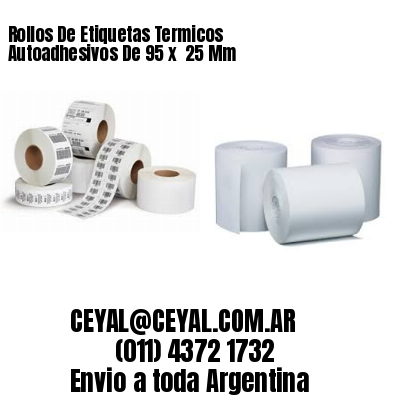 Rollos De Etiquetas Termicos Autoadhesivos De 95 x  25 Mm