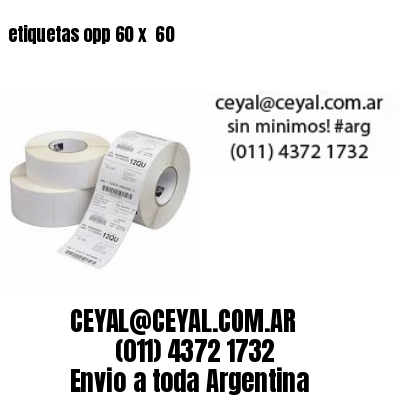 etiquetas opp 60 x  60