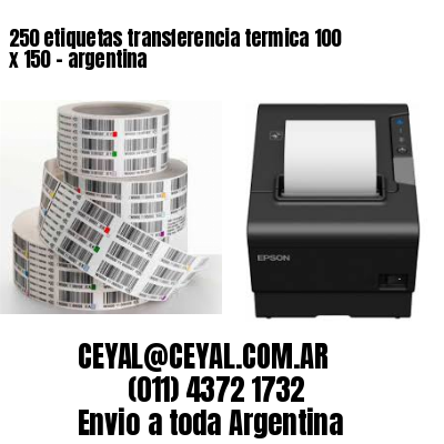 250 etiquetas transferencia termica 100 x 150	– argentina