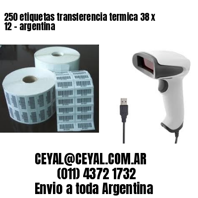 250 etiquetas transferencia termica 38 x 12	– argentina