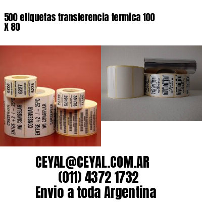 500 etiquetas transferencia termica 100 X 80