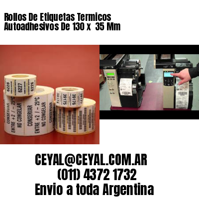 Rollos De Etiquetas Termicos Autoadhesivos De 130 x  35 Mm