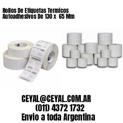 Rollos De Etiquetas Termicos Autoadhesivos De 130 x  65 Mm