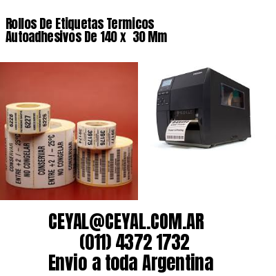 Rollos De Etiquetas Termicos Autoadhesivos De 140 x  30 Mm