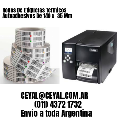 Rollos De Etiquetas Termicos Autoadhesivos De 140 x  35 Mm