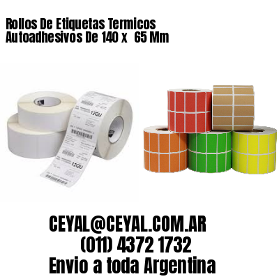 Rollos De Etiquetas Termicos Autoadhesivos De 140 x  65 Mm