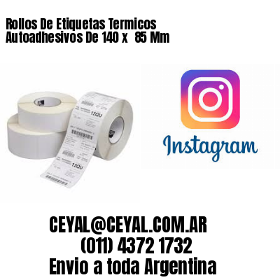 Rollos De Etiquetas Termicos Autoadhesivos De 140 x  85 Mm