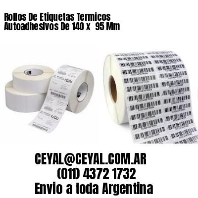 Rollos De Etiquetas Termicos Autoadhesivos De 140 x  95 Mm