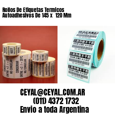 Rollos De Etiquetas Termicos Autoadhesivos De 145 x  120 Mm