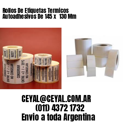 Rollos De Etiquetas Termicos Autoadhesivos De 145 x  130 Mm