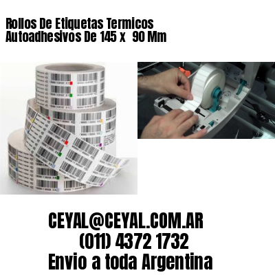 Rollos De Etiquetas Termicos Autoadhesivos De 145 x  90 Mm