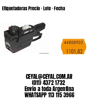 Etiquetadoras Precio · Lote · Fecha