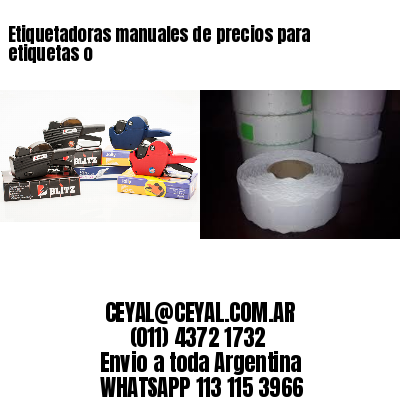 Etiquetadoras manuales de precios para etiquetas o