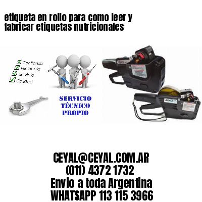 etiqueta en rollo para como leer y fabricar etiquetas nutricionales