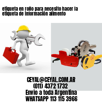 etiqueta en rollo para necesito hacer la etiqueta de información alimento