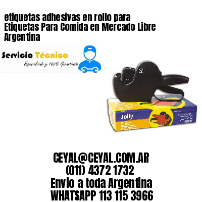 etiquetas adhesivas en rollo para Etiquetas Para Comida en Mercado Libre Argentina