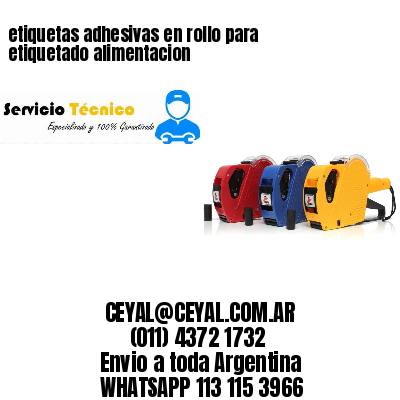 etiquetas adhesivas en rollo para etiquetado alimentacion