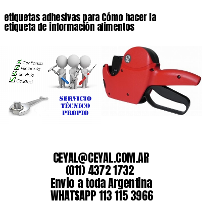 etiquetas adhesivas para Cómo hacer la etiqueta de información alimentos