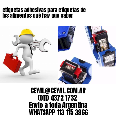 etiquetas adhesivas para etiquetas de los alimentos qué hay que saber
