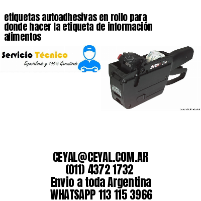 etiquetas autoadhesivas en rollo para donde hacer la etiqueta de información alimentos