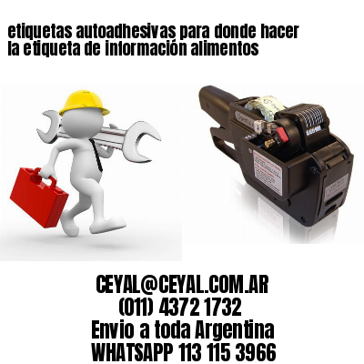 etiquetas autoadhesivas para donde hacer la etiqueta de información alimentos