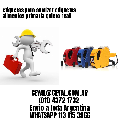 etiquetas para analizar etiquetas alimentos primaria quiero reali