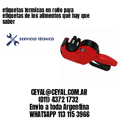 etiquetas termicas en rollo para etiquetas de los alimentos qué hay que saber