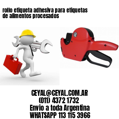rollo etiqueta adhesiva para etiquetas de alimentos procesados