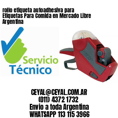 rollo etiqueta autoadhesiva para Etiquetas Para Comida en Mercado Libre Argentina