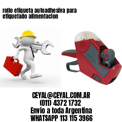 rollo etiqueta autoadhesiva para etiquetado alimentacion