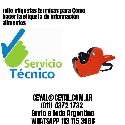 rollo etiquetas termicas para Cómo hacer la etiqueta de información alimentos