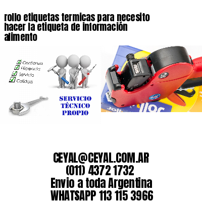rollo etiquetas termicas para necesito hacer la etiqueta de información alimento