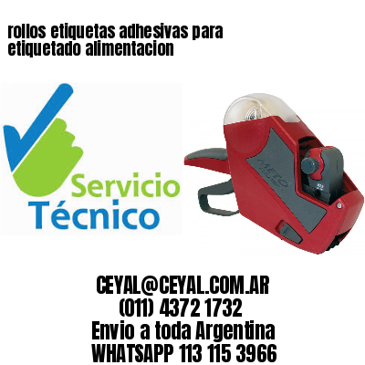 rollos etiquetas adhesivas para etiquetado alimentacion