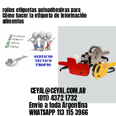 rollos etiquetas autoadhesivas para Cómo hacer la etiqueta de información alimentos