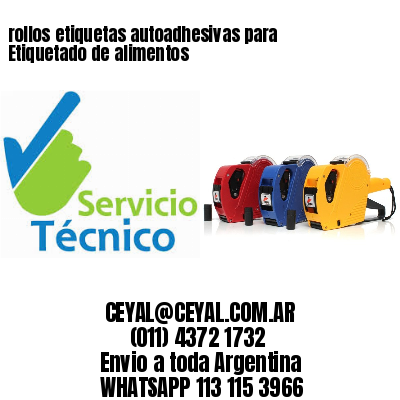 rollos etiquetas autoadhesivas para Etiquetado de alimentos