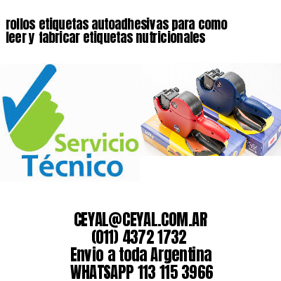 rollos etiquetas autoadhesivas para como leer y fabricar etiquetas nutricionales