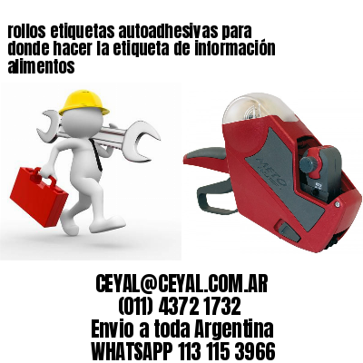 rollos etiquetas autoadhesivas para donde hacer la etiqueta de información alimentos