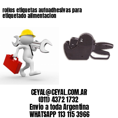 rollos etiquetas autoadhesivas para etiquetado alimentacion