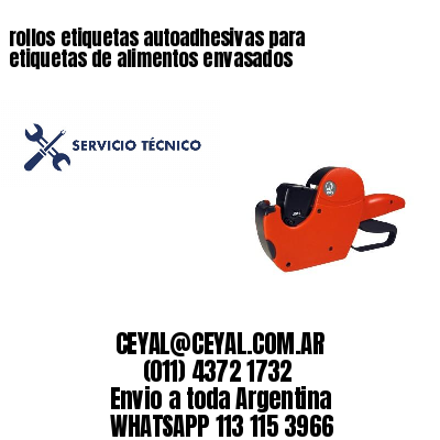 rollos etiquetas autoadhesivas para etiquetas de alimentos envasados
