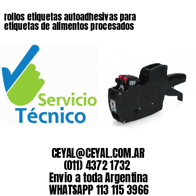 rollos etiquetas autoadhesivas para etiquetas de alimentos procesados