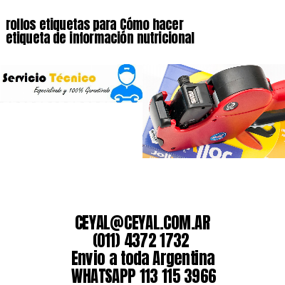 rollos etiquetas para Cómo hacer etiqueta de información nutricional