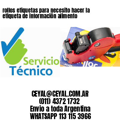 rollos etiquetas para necesito hacer la etiqueta de información alimento
