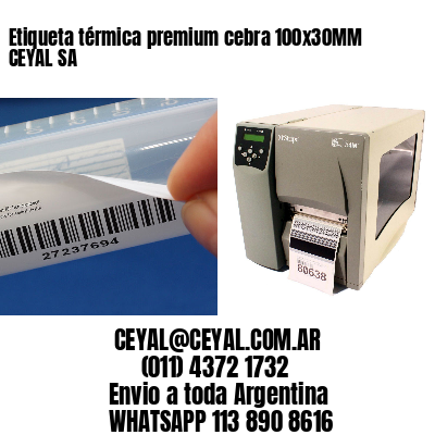 Etiqueta térmica premium cebra 100x30MM CEYAL SA