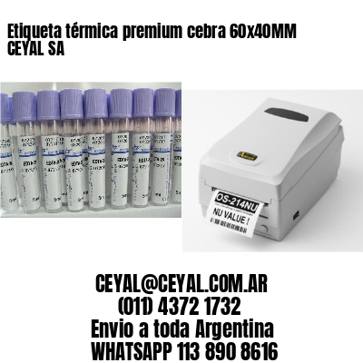 Etiqueta térmica premium cebra 60x40MM CEYAL SA
