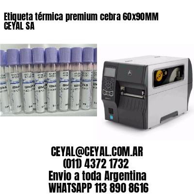 Etiqueta térmica premium cebra 60x90MM CEYAL SA