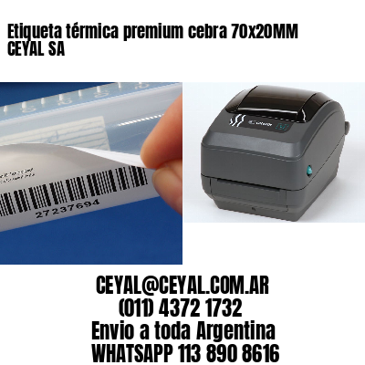 Etiqueta térmica premium cebra 70x20MM CEYAL SA